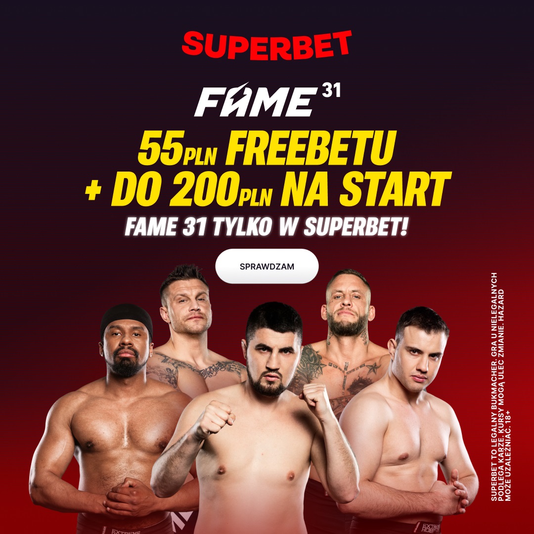 Superbet kod promocyjny na FAME 31: Bonus 200 + 255 PLN za wskazanie zwycięzcy hitowej walki