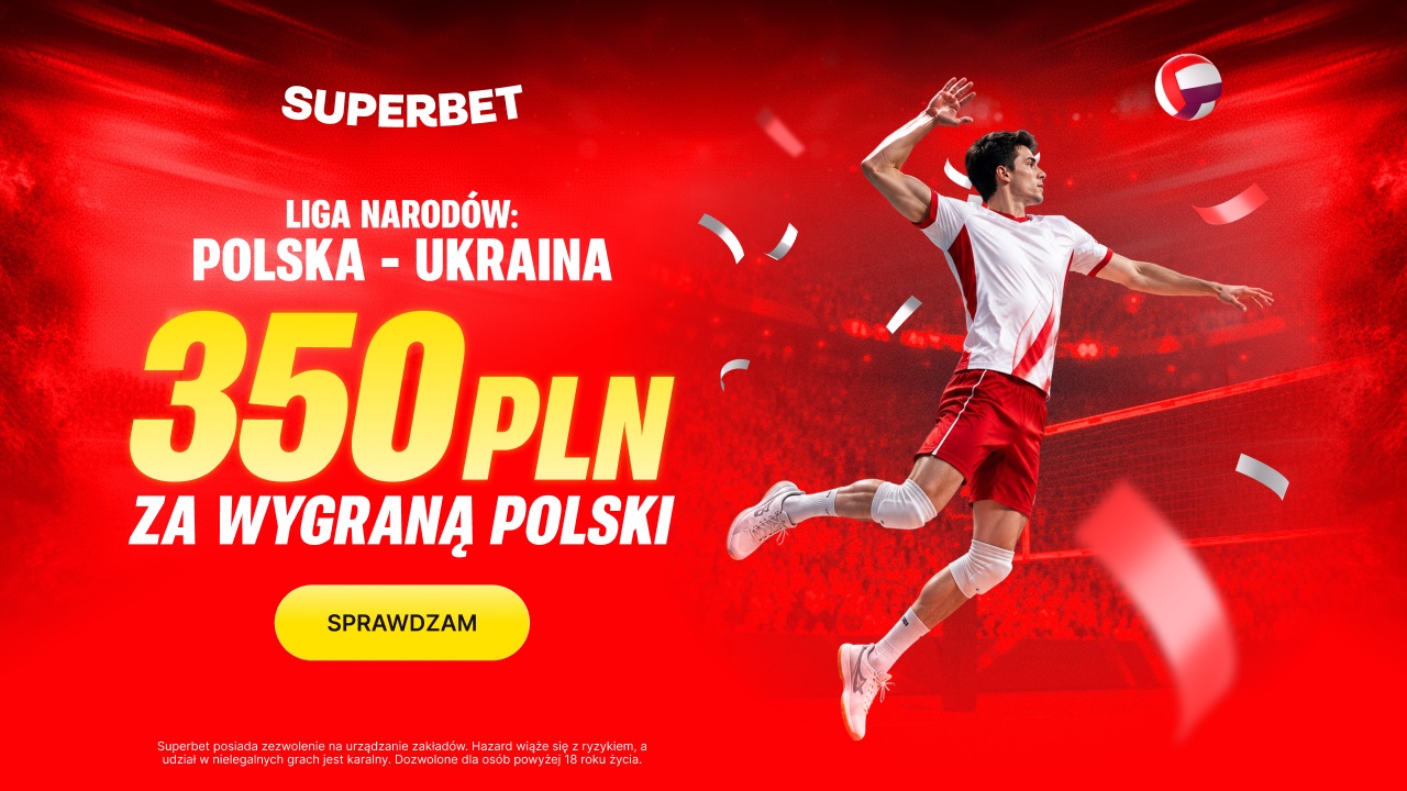 Superbet kod promocyjny: kurs 175.00 i bonus 350 zł za wygraną Polski w Lidze Narodów