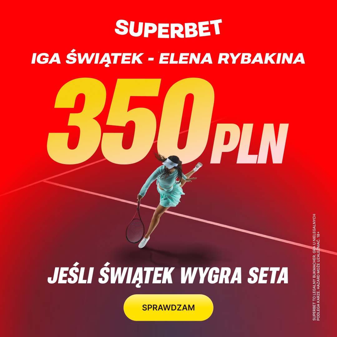 Bonus 350 zł za wygranego seta Świątek!