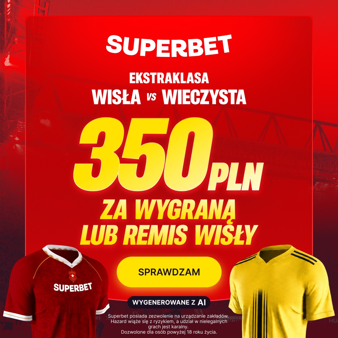 Bonus 350 zł za derby Krakowa. Szalony kurs 175.00 na Wisłę!