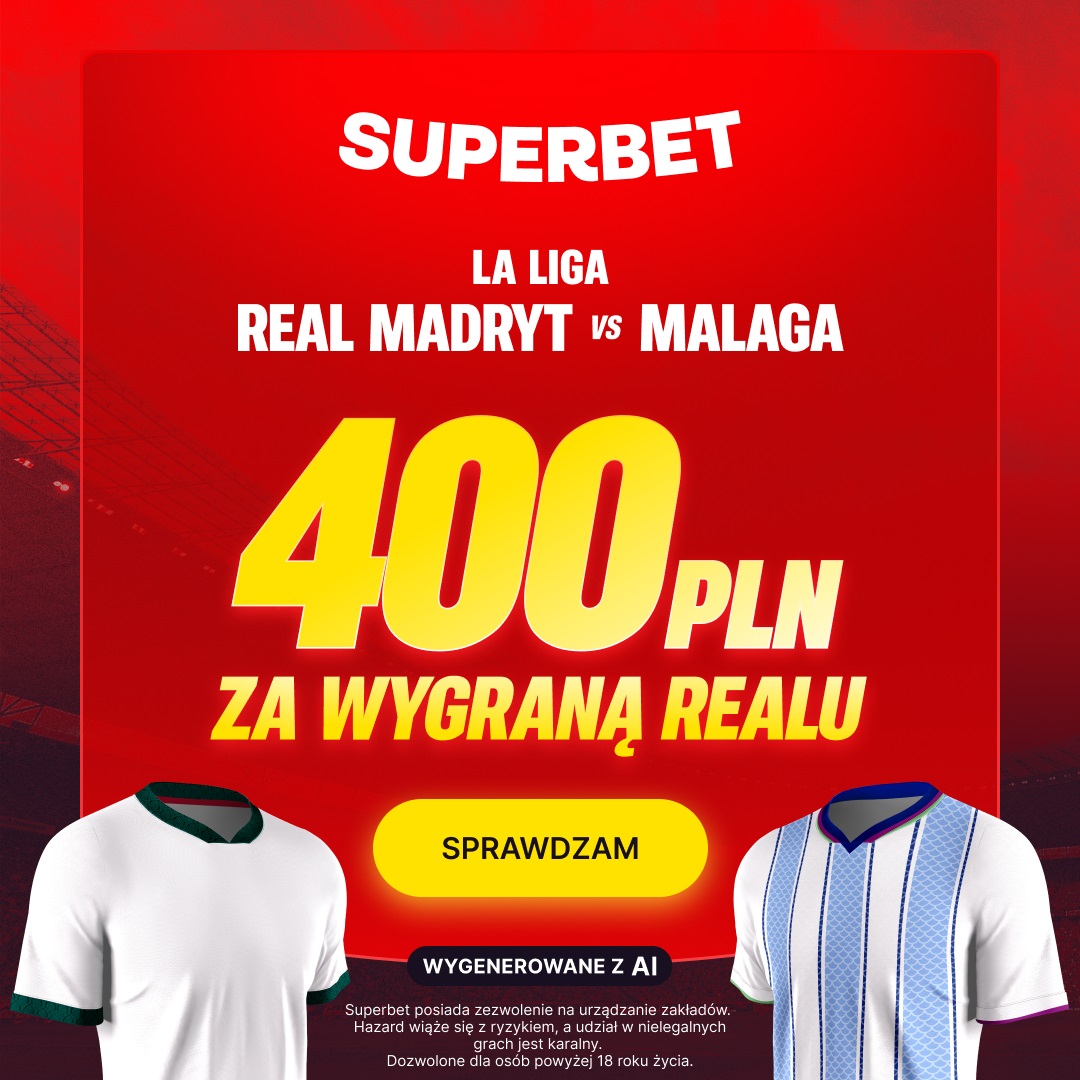 Real Madryt – Malaga: bonus 400 zł za zwycięstwo Realu. Szalona akcja Superbet!