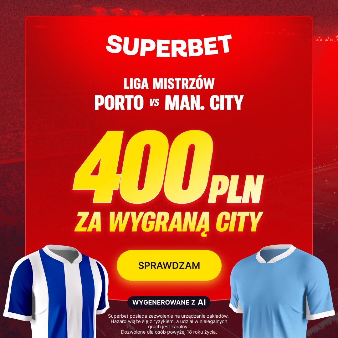 Superbet: 400 zł bonusu za wygraną Manchesteru City z Porto | kod BETWP
